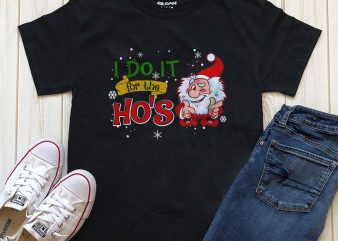 I do it for the Ho’s Santa, Christmas Png Psd files, Editable graphic t-shirt design