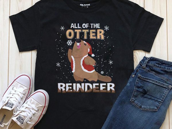 All of the otter reindeer png t-shirt design