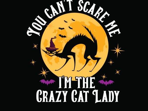 I’m the crazy cat lady halloween t-shirt design, printables, vector, instant download