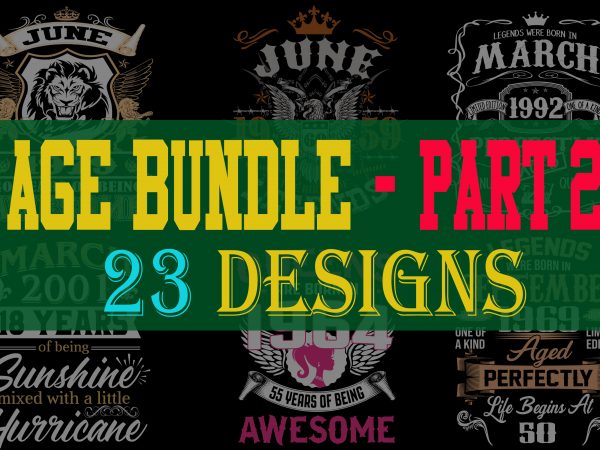 Special birthday age bundle psd file – part 2 – 80% off – editable 23 files, font and mockup t shirt design to buy