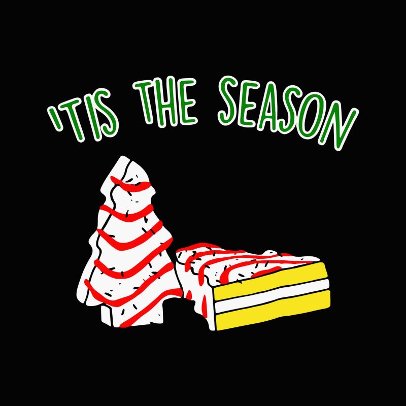 Tis The Season svg, png, dxf, eps, The Season Little Debbie Inspired Christmas Tree Snack Cake Svg, Png, Dxf, Eps file vector shirt designs