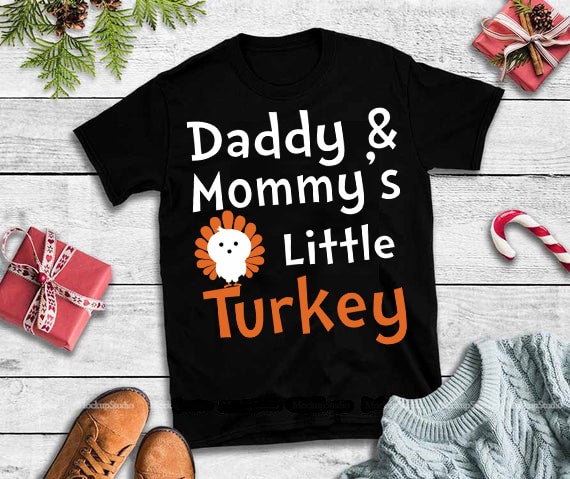 Download Daddy & mommy's little turkey svg,Daddy & mommy's little ...