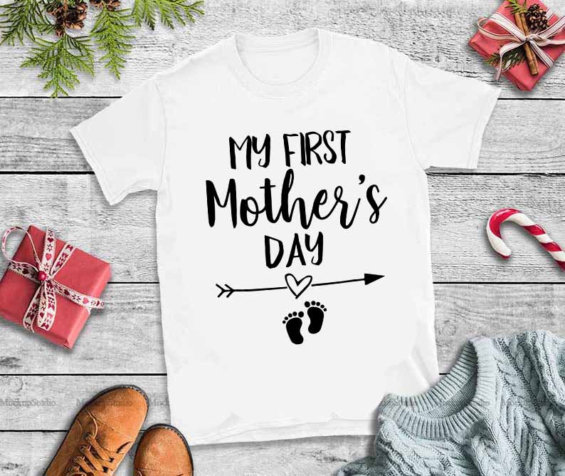 Download My first mother's day svg,My first mother's day print ready vector t shirt design - Buy t-shirt ...