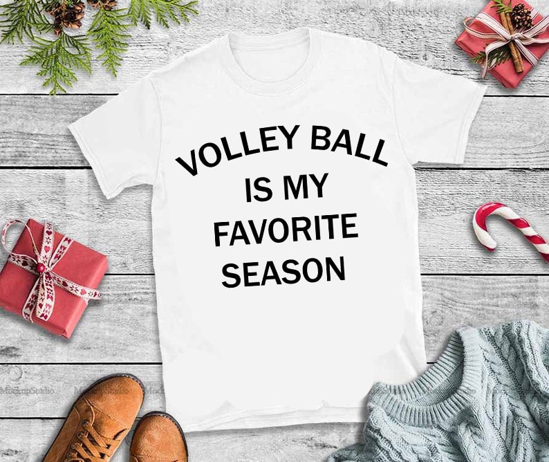 Volley ball is my favorite season svg,Volley ball is my favorite season design tshirt t shirt designs for print on demand