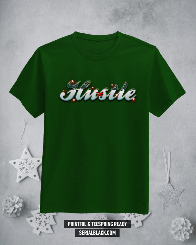 Holiday Hustle T-Shirt Design t shirt designs for printful