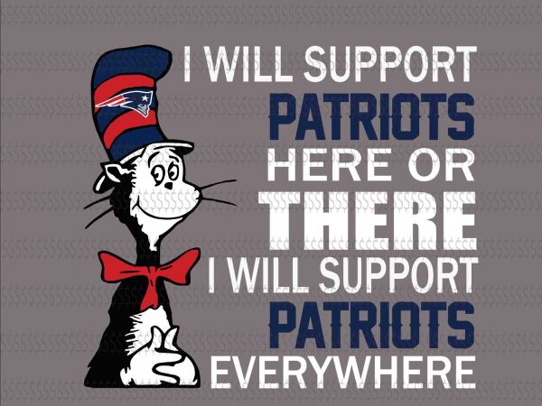 I will support patriots here or there,i will support patriots every where svg,skull new england patriots svg,new england patriots svg,new england patriots,new england patriots design,this