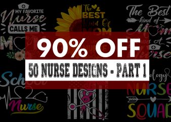Nurse Bundle Part 1 – 50 Designs – 90% OFF