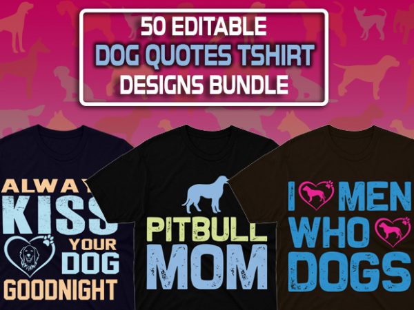 Download 50 Dog Quotes Editable T Shirt Designs Bundle Buy T Shirt Designs