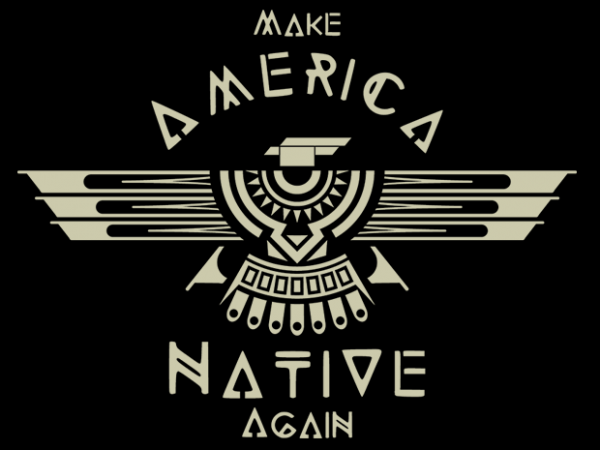 Make america native again t shirt design for sale