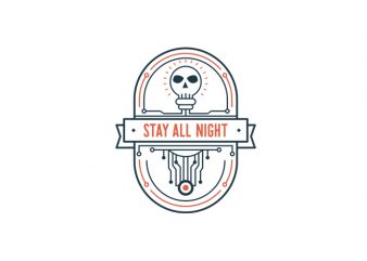 STAY ALL NIGHT Vector t-shirt design