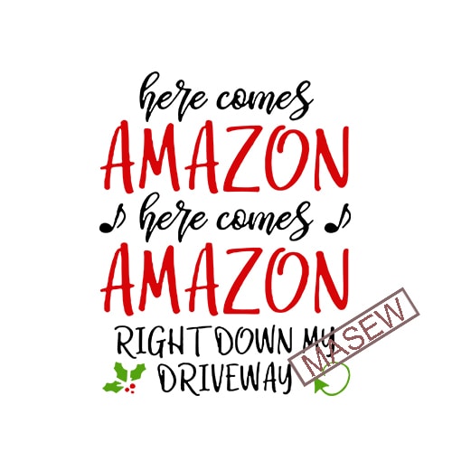 Download Here Comes Amazon svg file, Christmas svg, Black Friday ...