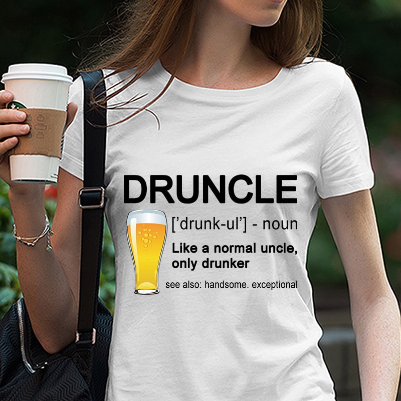 Download Druncle Definition Beer Food And Drink Svg Png Dxf Awesome Uncle Digital Download T Shirt Design For Purchase Buy T Shirt Designs