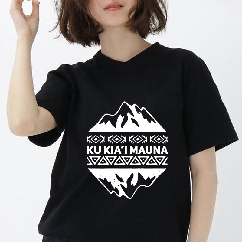 Kū Kia’i Mauna , Mauna Kea, Nature, Mountain Mauna Kea, Funny Quote EPS SVG DXF PNG Digital Download tshirt design for merch by amazon