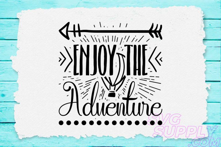 Download Enjoy The Adventure Svg Design For Adventure Print Buy T Shirt Designs