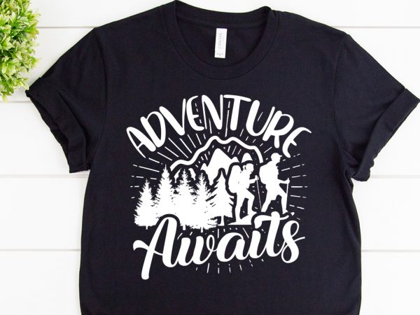 Adventure awaits hike svg design for adventure hoodie