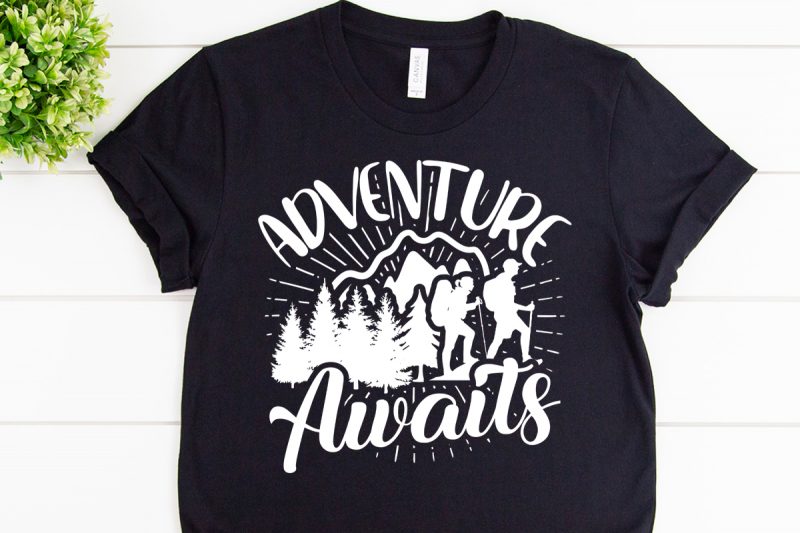 Adventure awaits hike svg design for adventure hoodie t shirt designs for teespring