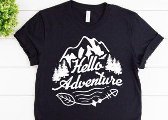 Hello adventure svg design for adventure handcraft