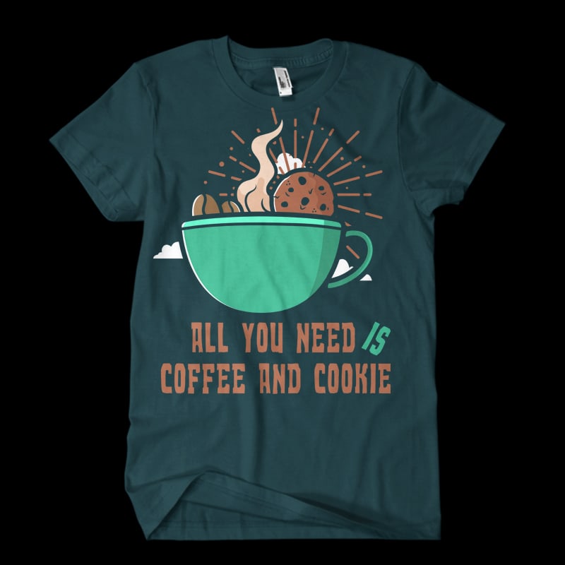 all you need coffee and cookie t shirt design template