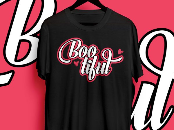 Bootiful typography – t-shirt – design