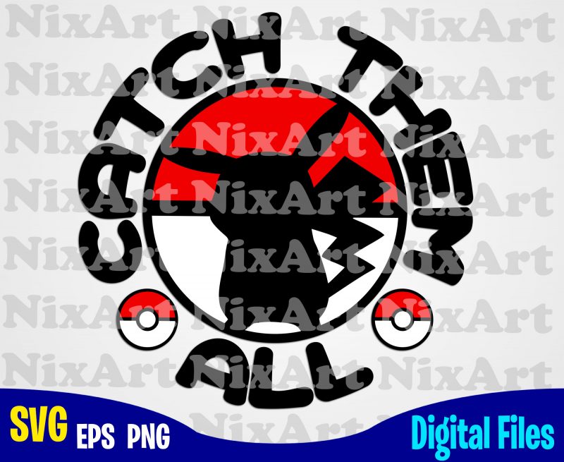 Download Catch Them All Pokemon Svg Pikachu Svg Detective Pikachu Svg Eps Png Files For Cutting Machines And Print T Shirt Designs For Sale Buy T Shirt Designs