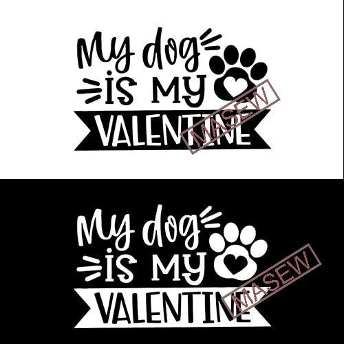 Download My Dog Is My Valentine SVG, Valentine's Day, Love Design ...