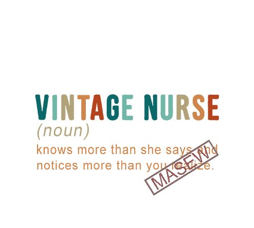 Download Vintage Nurse Knows More Than She Says And Notices More Than You Realize Svg Vector T Shirt Design Artwork Buy T Shirt Designs