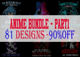 Anime Bundle Part 1 – 81 Designs – 90% OFF