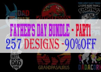 Father’s Day Bundle Part 1 – 257 Designs – 90%