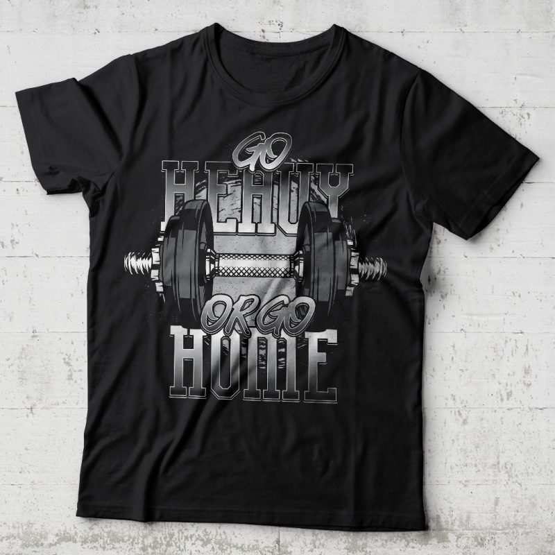 Go heavy or go home vector t-shirt design - Buy t-shirt designs