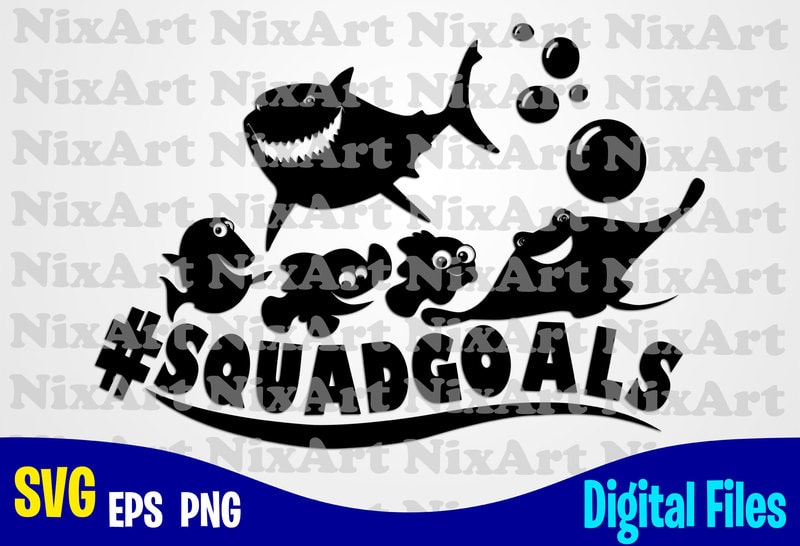 Download Squadgoals, Dory, Finding Dory, Finding Nemo, Fish, Funny Dory design svg eps, png files for ...