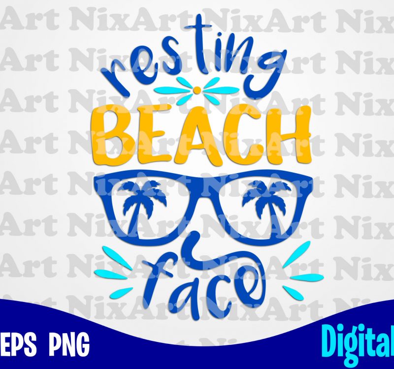 Resting Beach Face Summer Sea Vacation Life Glasses Palm Tropic Funny Summer Design Svg Eps Png Files For Cutting Machines And Print T Shirt Designs For Sale T Shirt Design Png Buy T Shirt Designs