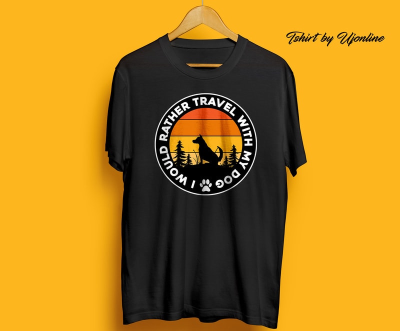 I would rather travel with my DOG graphic t-shirt design - Buy t-shirt ...