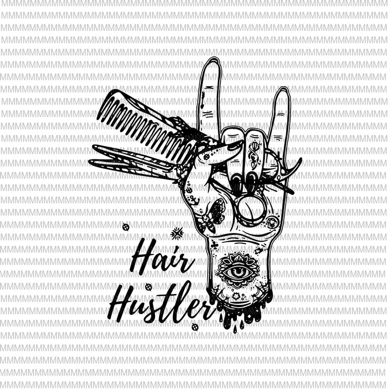Download Hairstylist svg, Hair Hustler svg, png, dxf, eps, ai file ...