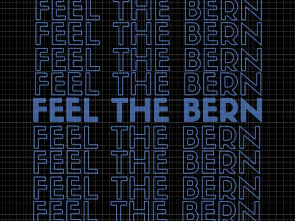 Feel the bern svg,feel the bern png,feel the bern vector,bernie fell the bern png,bernie sanders feel the bern vintage retro bernie 2020 png,bernie sanders feel