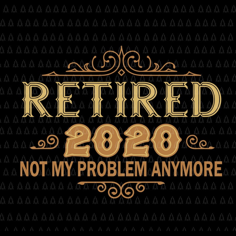 Download Retired 2020 SVG, Retired 2020 png,Retired 2020 design ...