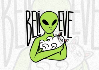 Cat Alien Believe PNG Transparet Background graphic t-shirt design for commercial use