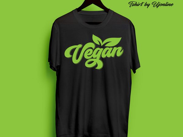 Vegan typography buy t shirt design