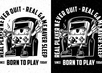 Born To Play, Real Player Never Quit, Real Game Never Sleep PNG Transparent Background ready made tshirt design