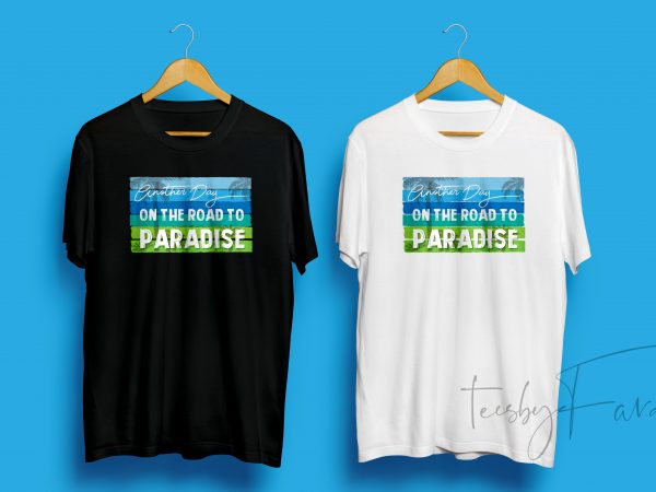 On the road to paradise buy t shirt design for commercial use