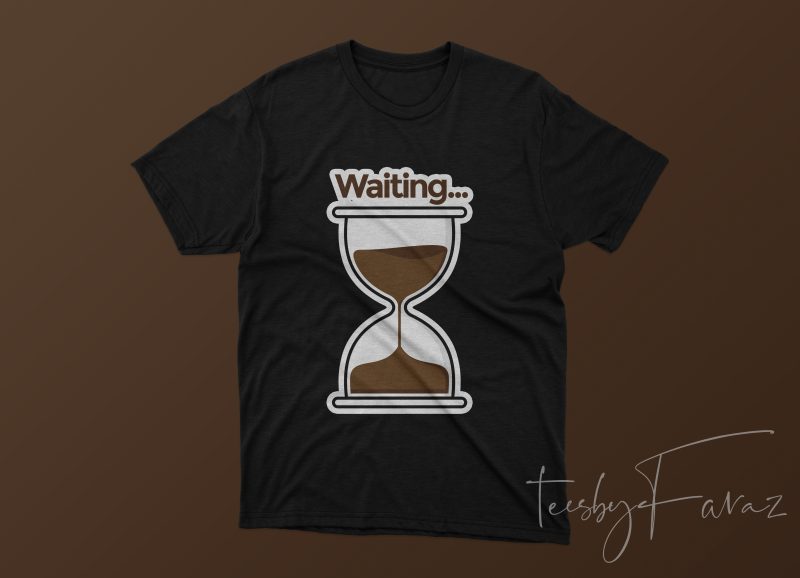 Waiting hourglass premium t-shirt design for personal use