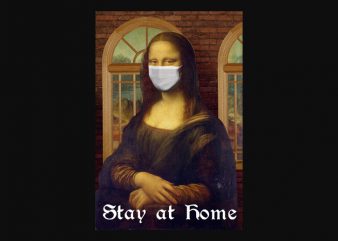 stay at home monalisa, stop coronavirus spread buy t shirt design