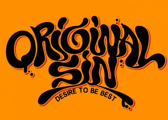 original sin desire to be best t-shirt design for sale