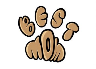 Best dog mom Ever Calligram Dog Paw t-shirt design for commercial use