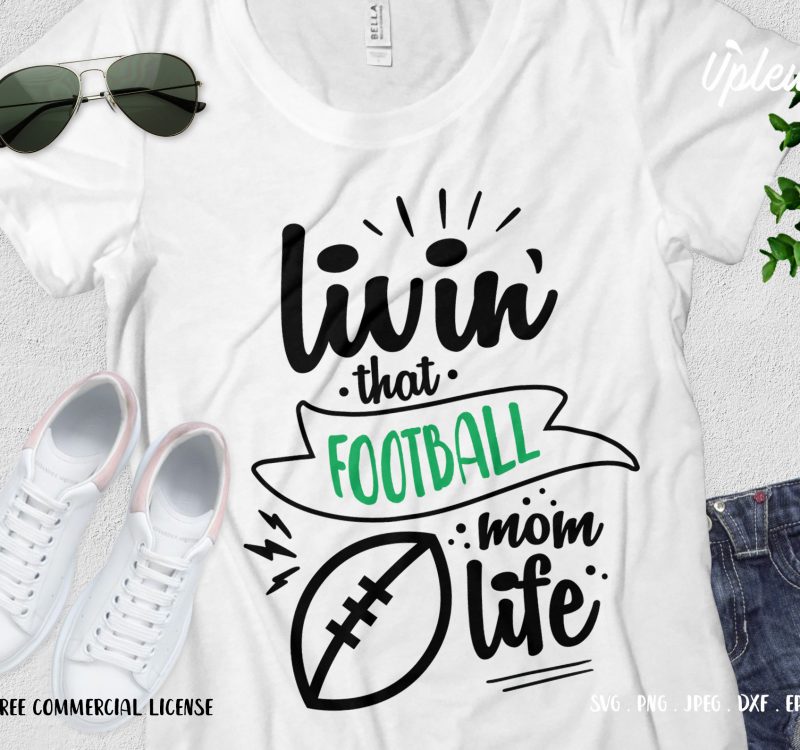 Download Livin That Football Mom Life T Shirt Design To Buy Buy T Shirt Designs PSD Mockup Templates