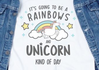 It’s going to be a rainbows and unicorn kind of day SVG – Funny – Cute – Rainbow – Unicorn t shirt design template