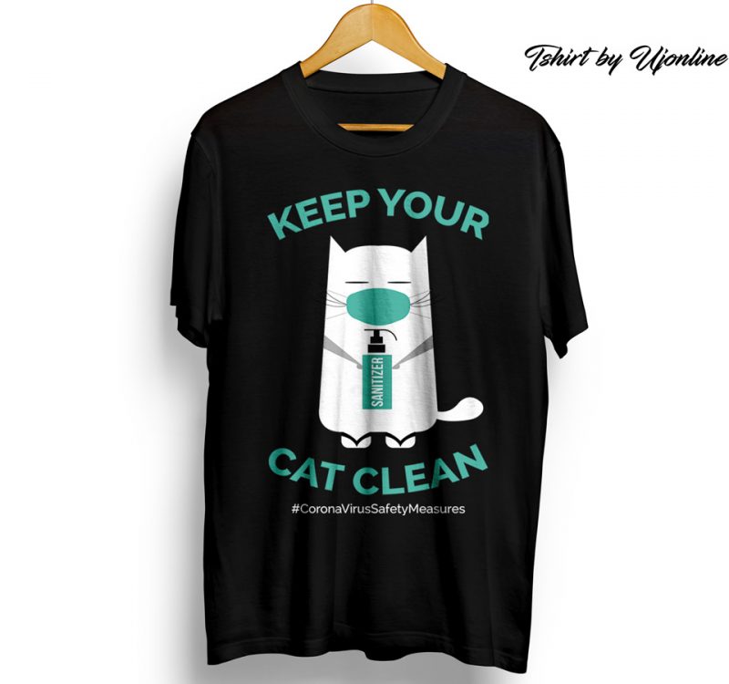 Download Keep Your Cat Clean Coronavirus Safety Measures T Shirt Design To Buy Buy T Shirt Designs