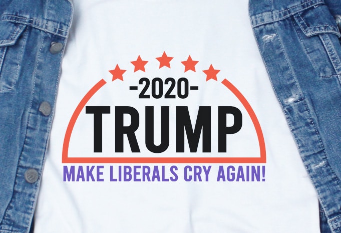 Make Liberals Cry Again SVG – Trump – America – buy t shirt design for commercial use