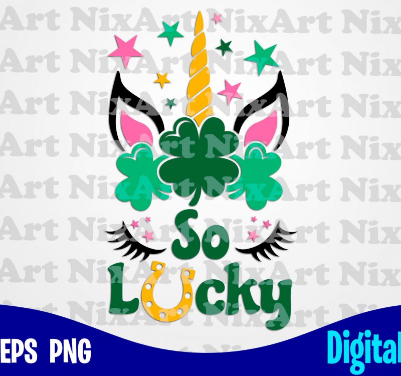 Download So Lucky Patricks Day Unicorn Unicorn Head Unicorn Face Unicorn Svg Funny Unicorn Design Svg Eps Png Files For Cutting Machines And Print T Shirt Designs For Sale T Shirt Design Png Buy T Shirt Designs