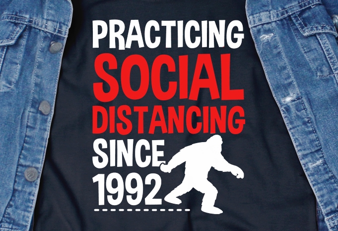 Practicing social distancing since 1992 – corona virus – funny t-shirt design – commercial use