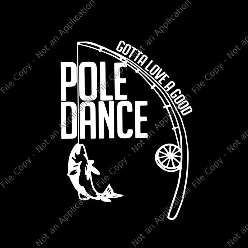 Download Pole dance gotta love a good svg,Pole dance gotta love a ...
